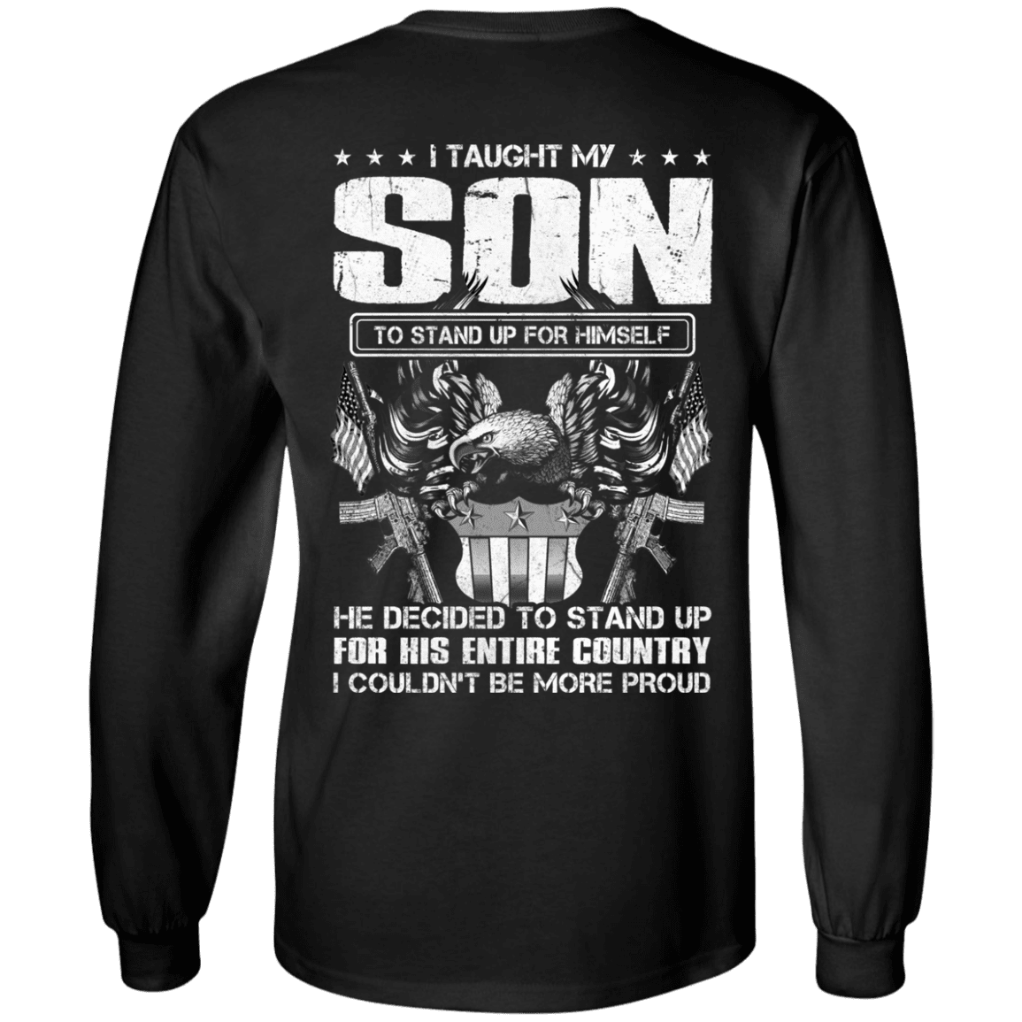 Military T-Shirt "Taught Son Stand up for Country" Men Back-TShirt-General-Veterans Nation