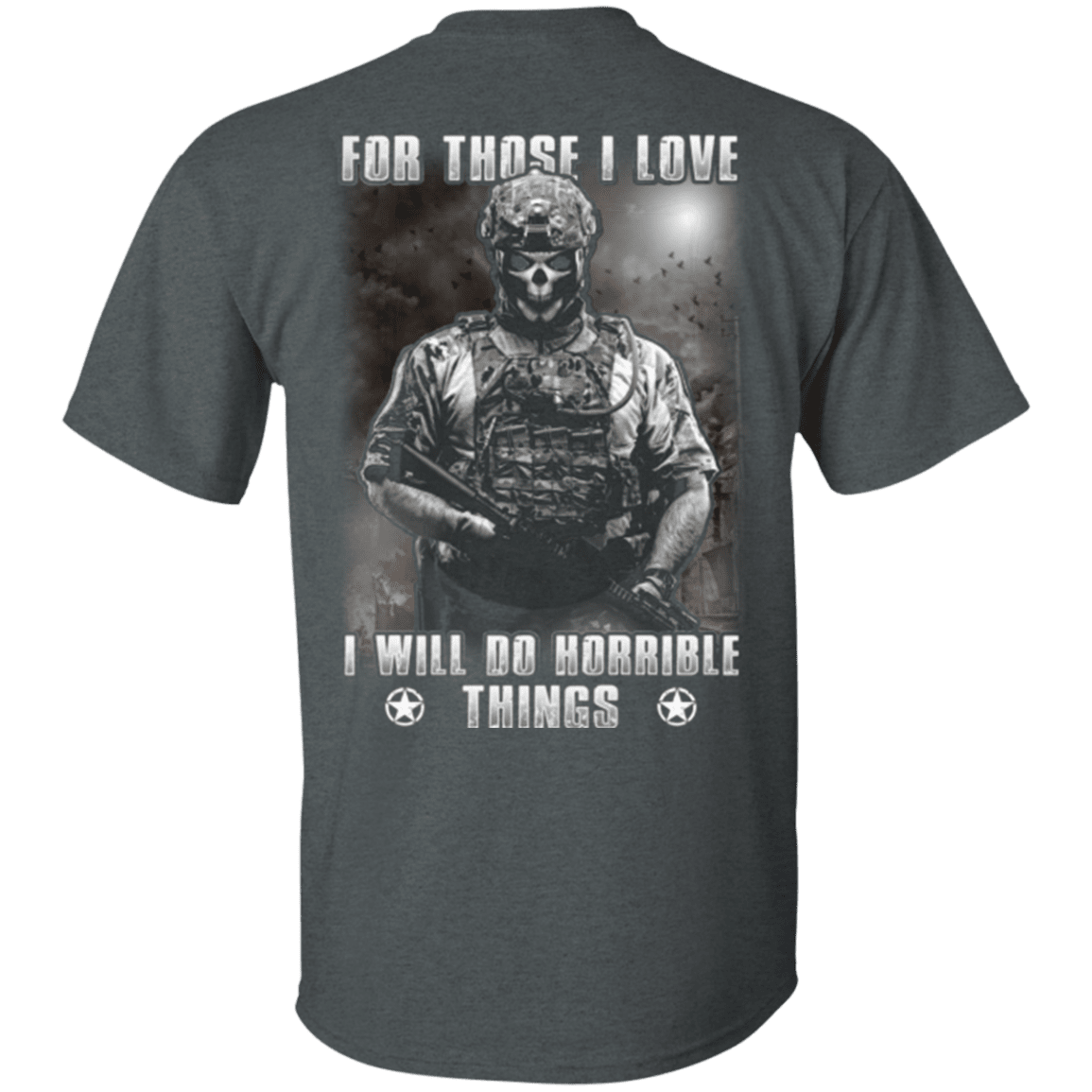 Military T-Shirt "For Those I Love Veteran"-TShirt-General-Veterans Nation