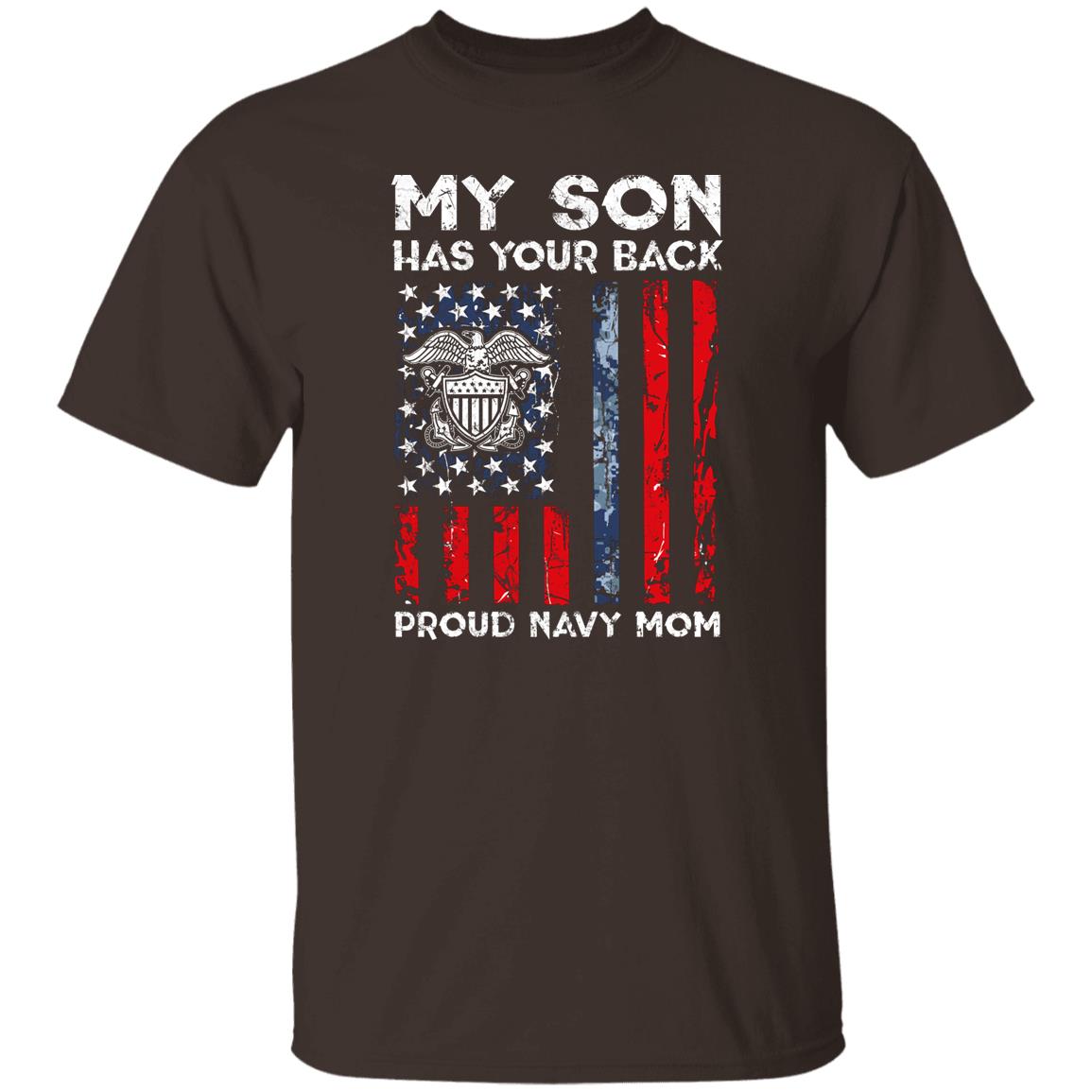 My Son Has Your Back - Proud Navy Mom