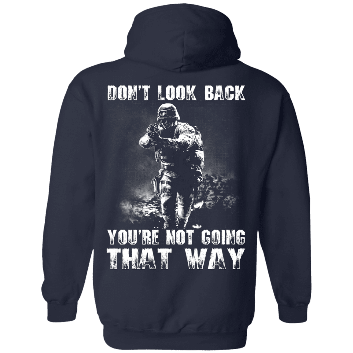 Military T-Shirt "Veteran - Don't Loook Back You Are Not Going That Way"-TShirt-General-Veterans Nation