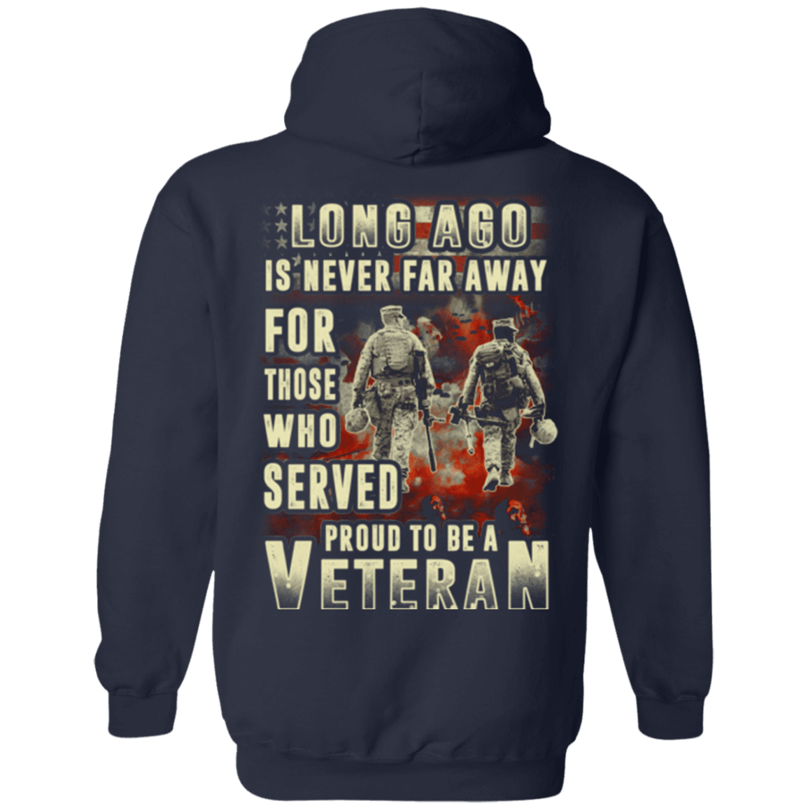 Military T-Shirt "Long Ago Is Never Far Away For Those Who Served Veteran"-TShirt-General-Veterans Nation