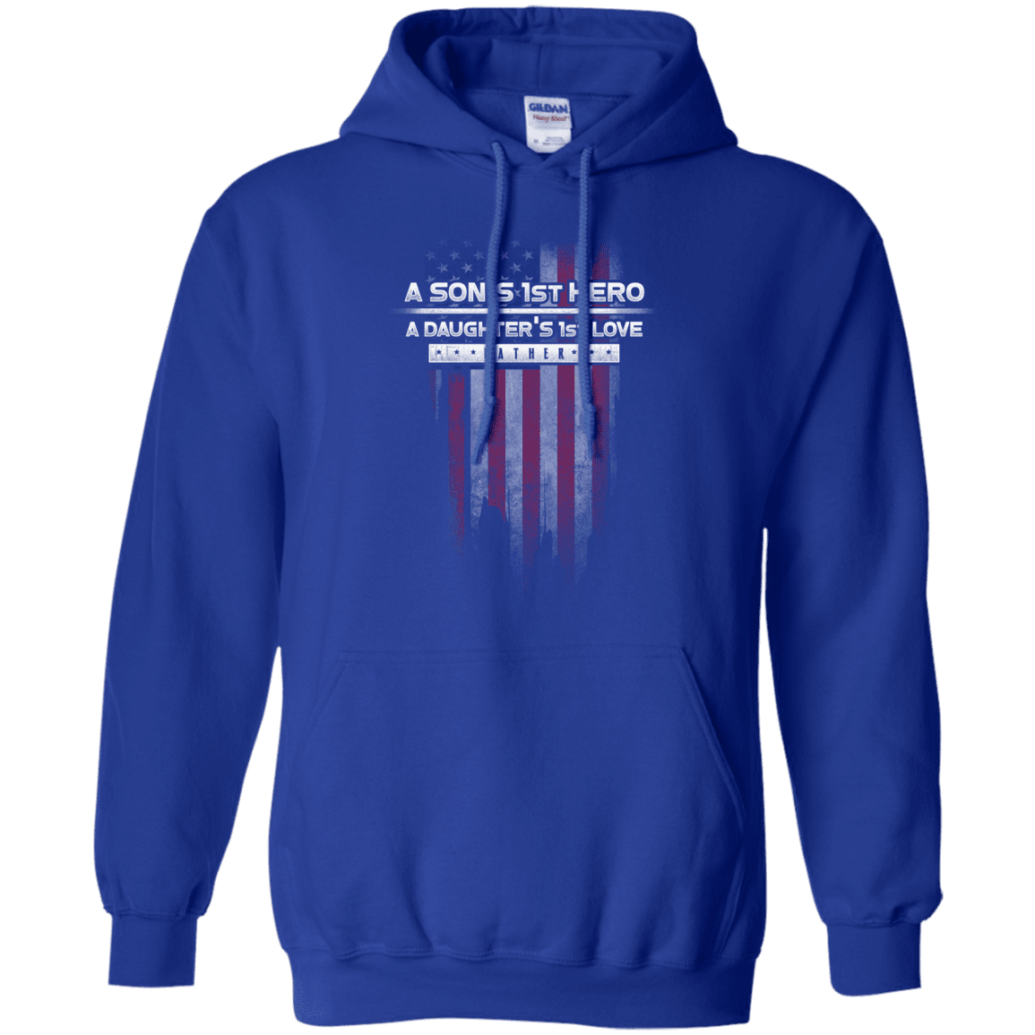 Military T-Shirt "A Son's 1st Hero A Daughter's 1st Love - Father"-TShirt-General-Veterans Nation