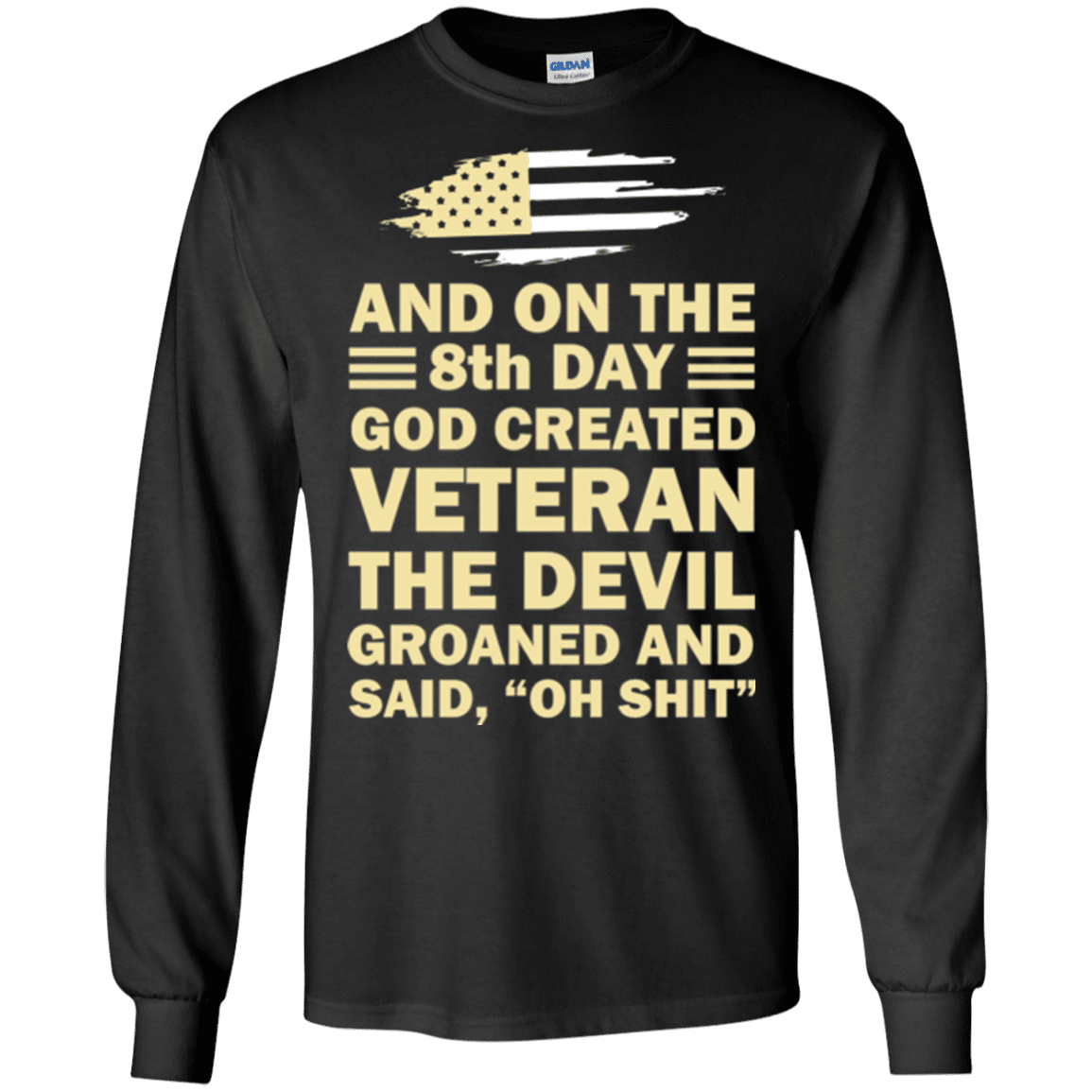 US Army and on the 8th Day God Created Veteran T Shirt-TShirt-Army-Veterans Nation