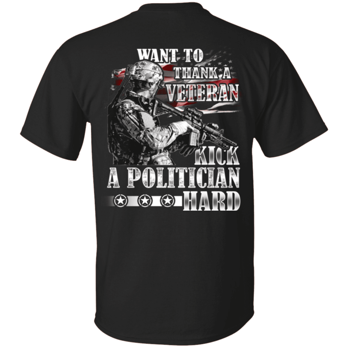 Military T-Shirt "Thank A Veteran, Kick a Politician Hard"-TShirt-General-Veterans Nation