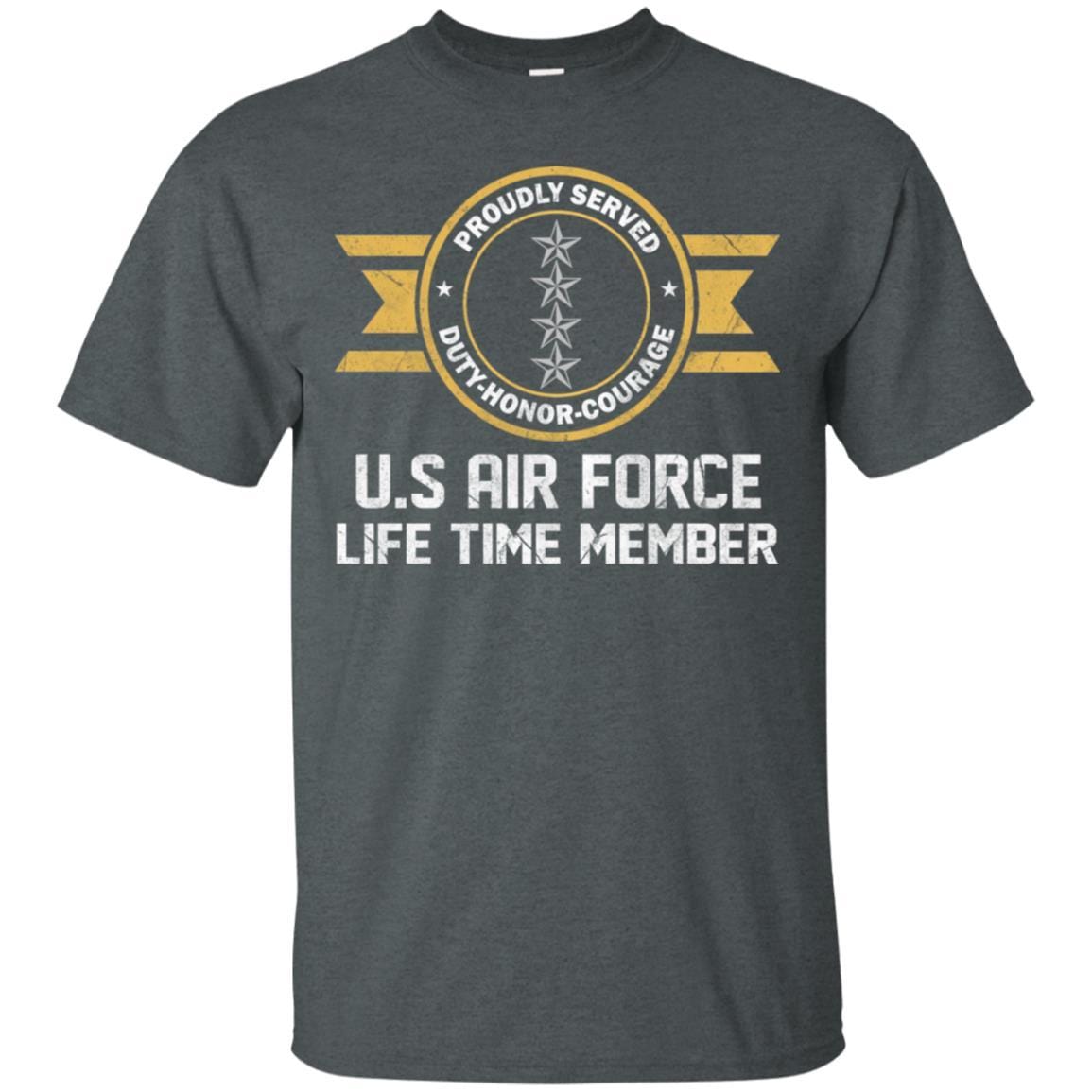 Life time member-US Air Force O-10 General Gen O10 General Officer Ranks Men T Shirt On Front-TShirt-USAF-Veterans Nation