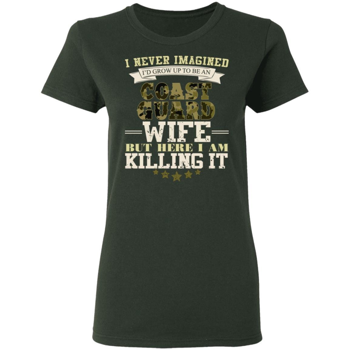 T-Shirt I Never Imagined, USCG Wife But Here I Am Killing It Gildan Ladies' 5.3 oz.-T-Shirts-Veterans Nation