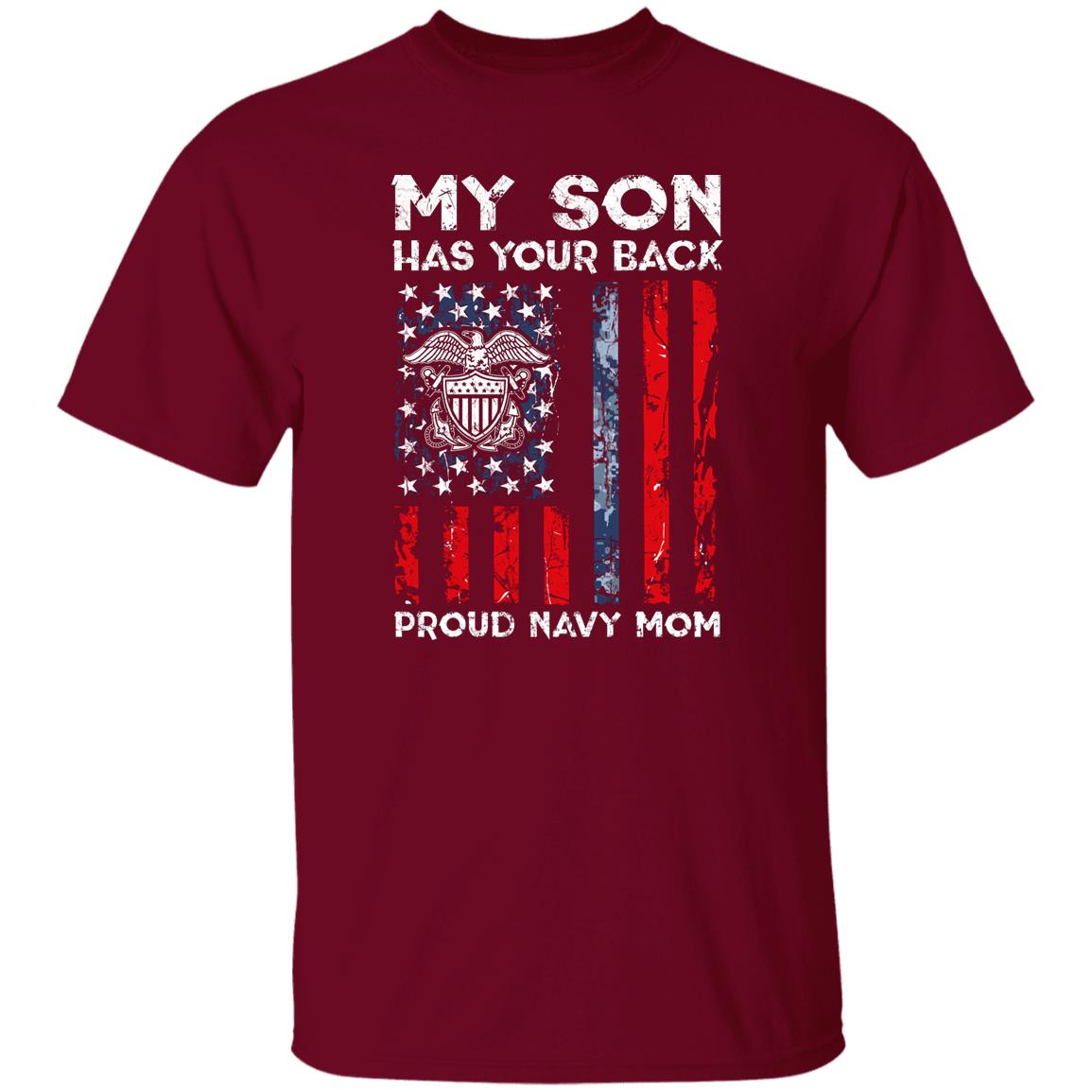 My Son Has Your Back - Proud Navy Mom