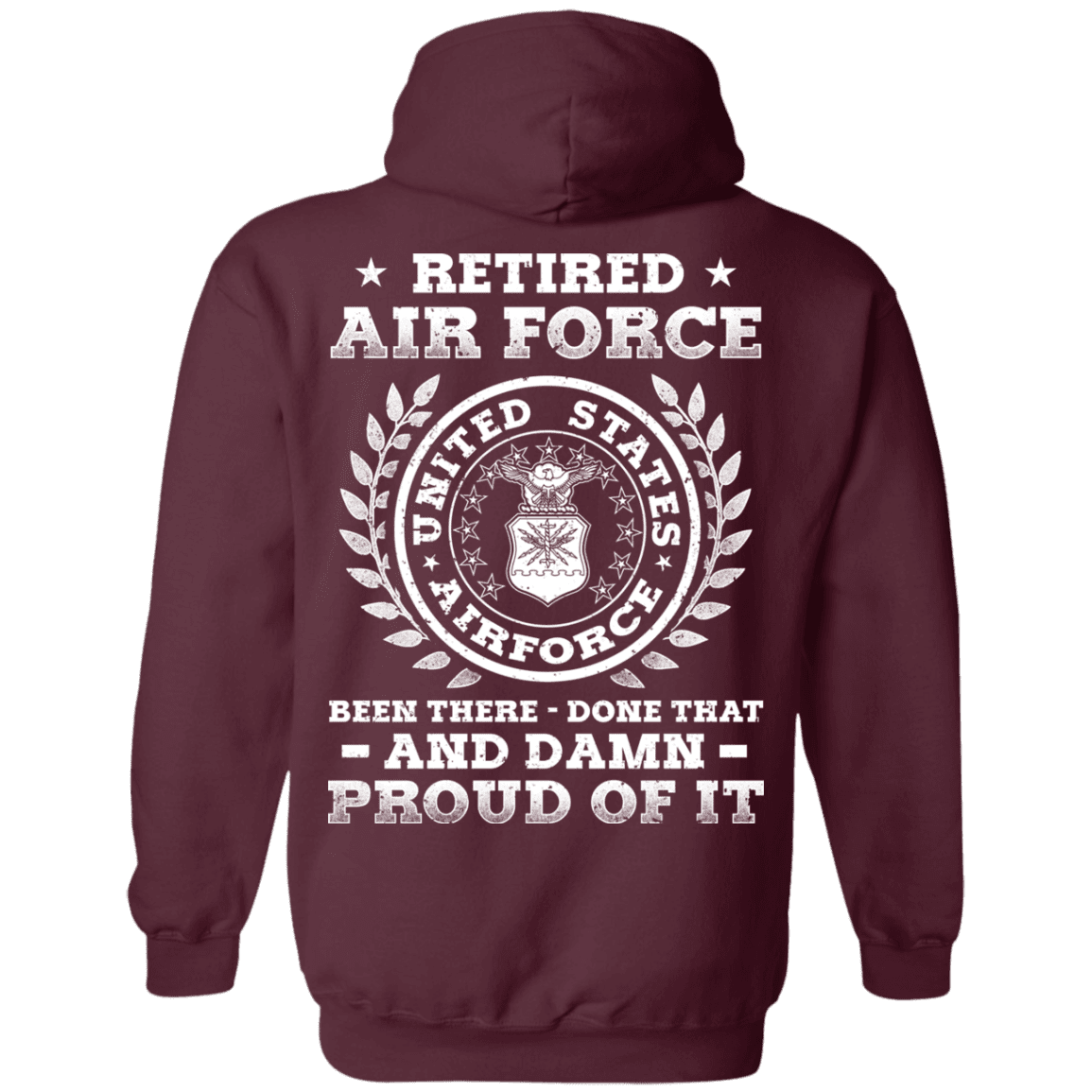 Retired Air Force Been There Done That And Damn Back T Shirts-TShirt-USAF-Veterans Nation