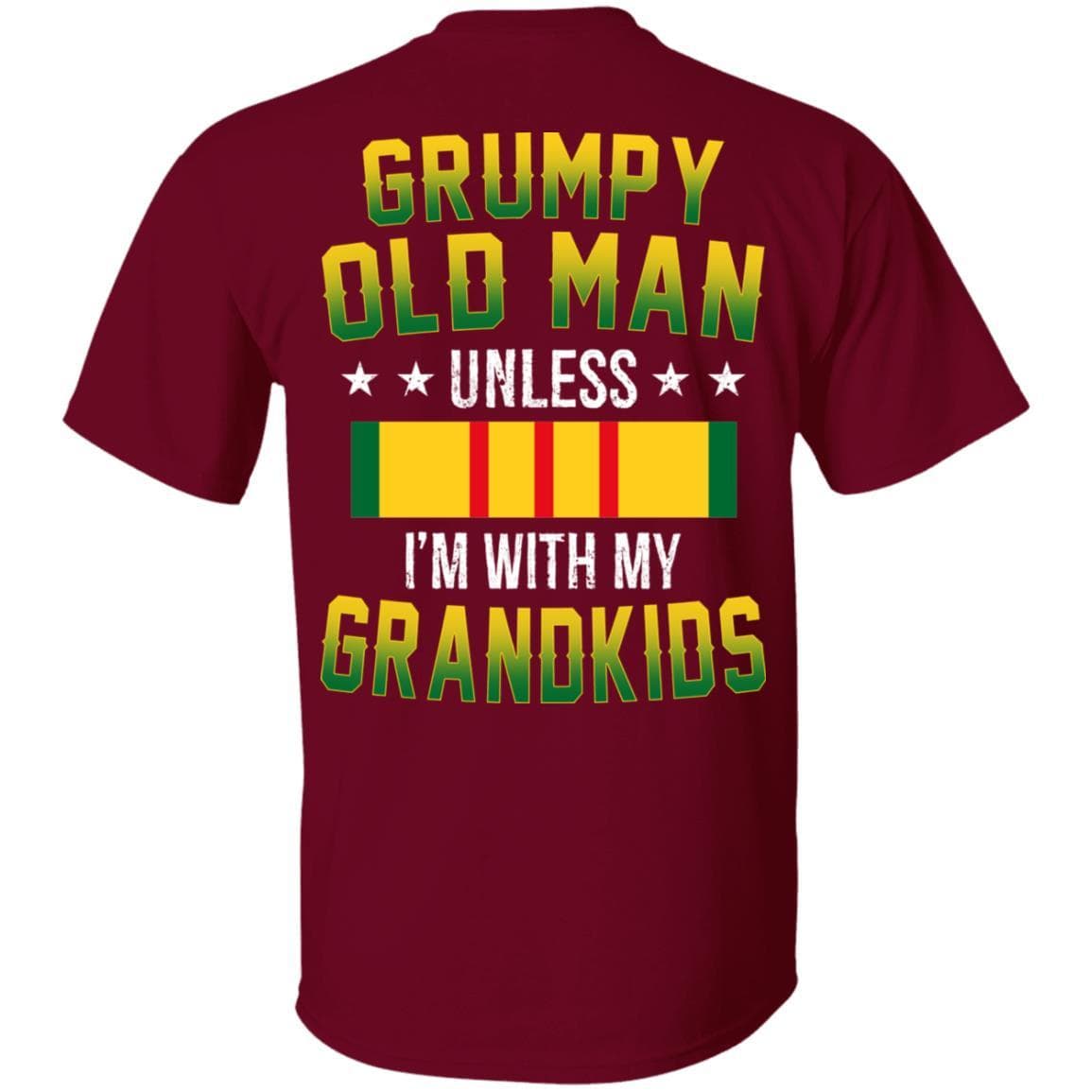 T-Shirt GRUMPY OLD MAN UNLESS I'M WITH MY GRANDKIDS On Back-T-Shirts-Veterans Nation