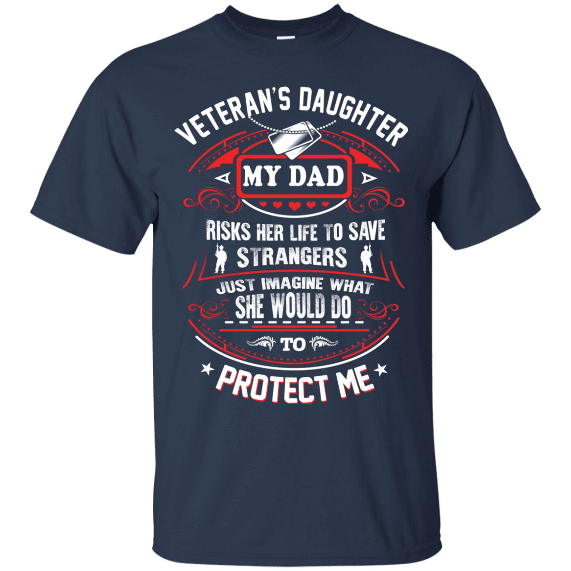 Military T-Shirt "Veteran Daughter My Dad Risk His Life To Protect Me"-TShirt-General-Veterans Nation