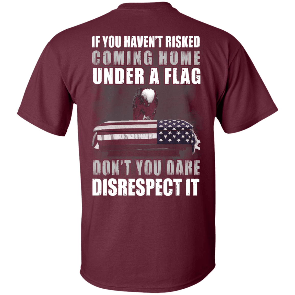 Military T-Shirt "Under A Flag Disrespect It" Men Back-TShirt-General-Veterans Nation