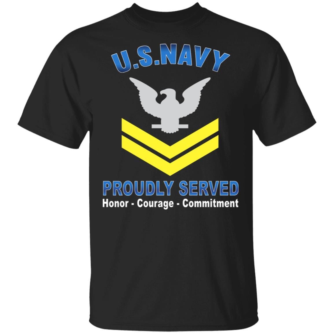 US Navy E-5 Petty Officer Second Class E5 PO2 Gold Stripe Collar Device Proudly Served T-Shirt On Front-Apparel-Veterans Nation