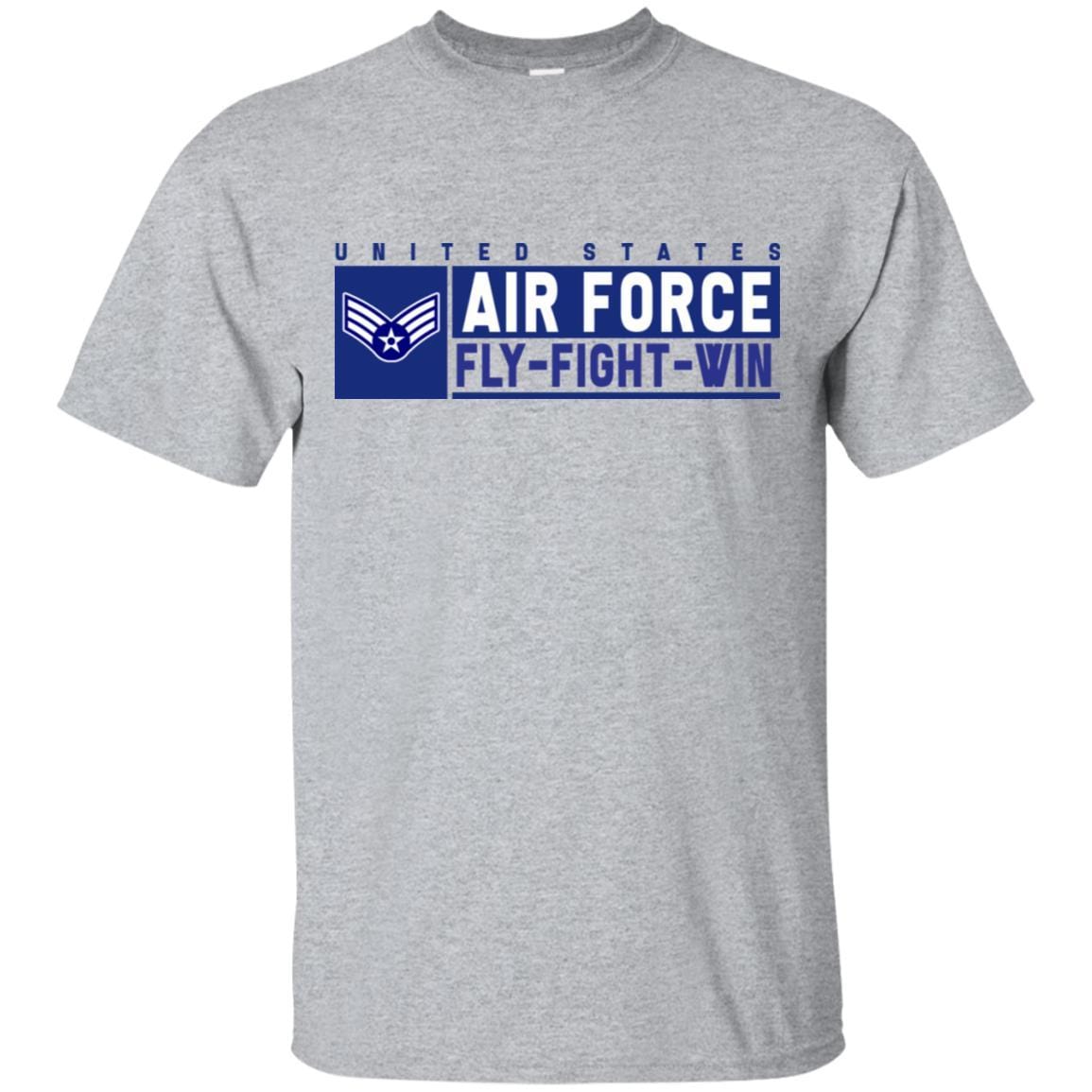 US Air Force E-4 Senior Airman Fly - Fight - Win T-Shirt On Front For Men-TShirt-USAF-Veterans Nation