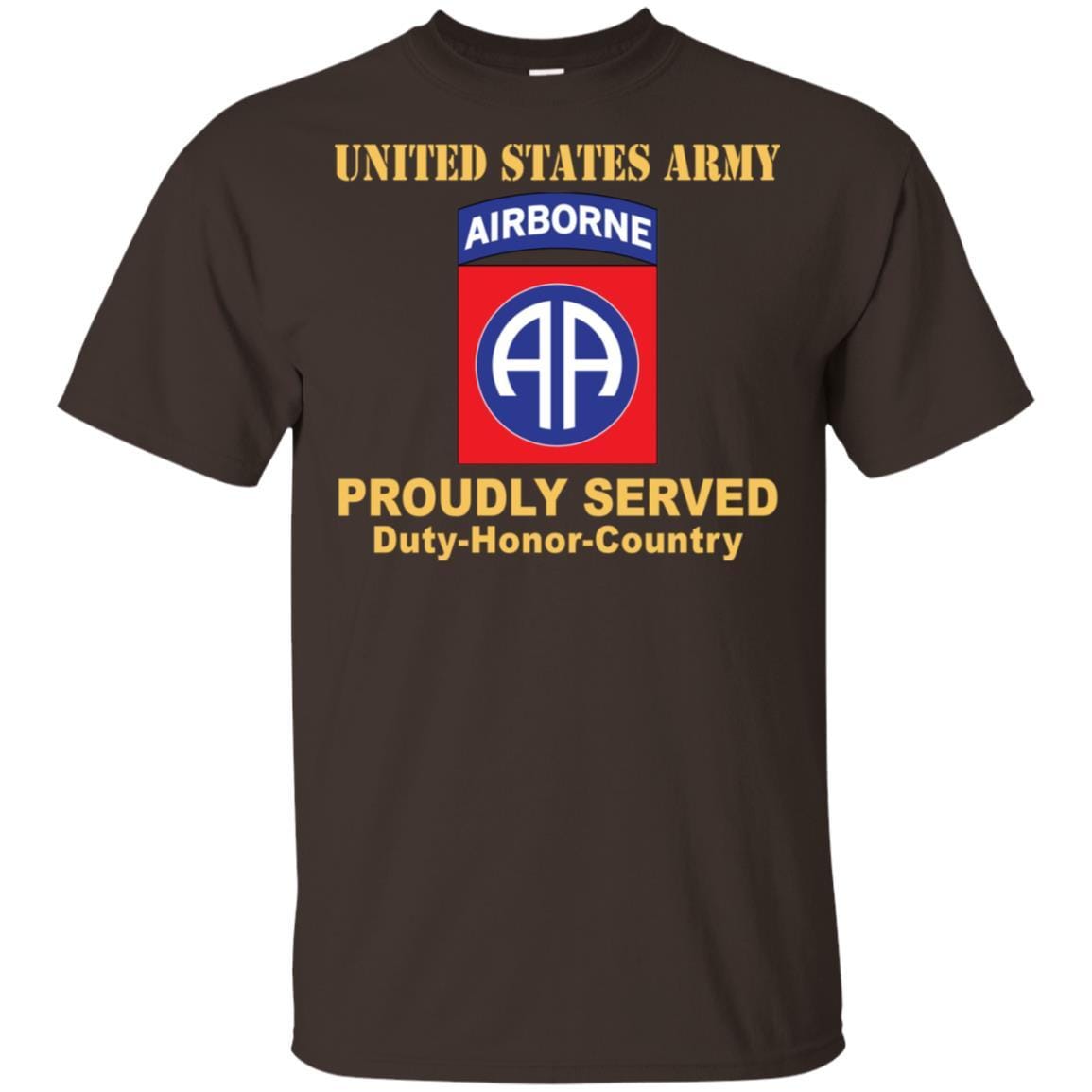 US ARMY 82ND AIRBORNE DIVISION - Proudly Served T-Shirt On Front For Men-TShirt-Army-Veterans Nation