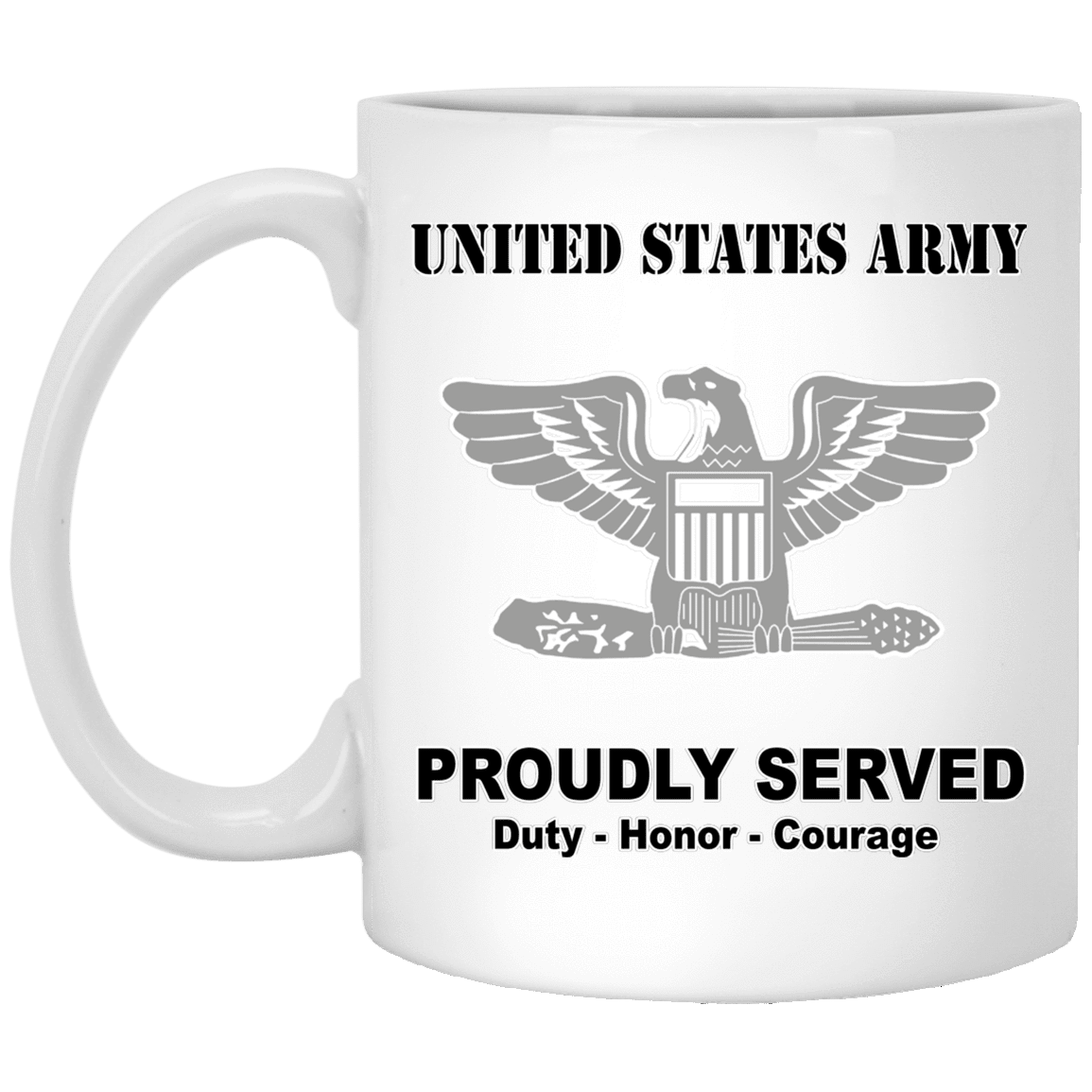 US Army Insignia Proudly Served Duty - Honor - Courage White Coffee Mug 11oz-Mug-Army-Veterans Nation