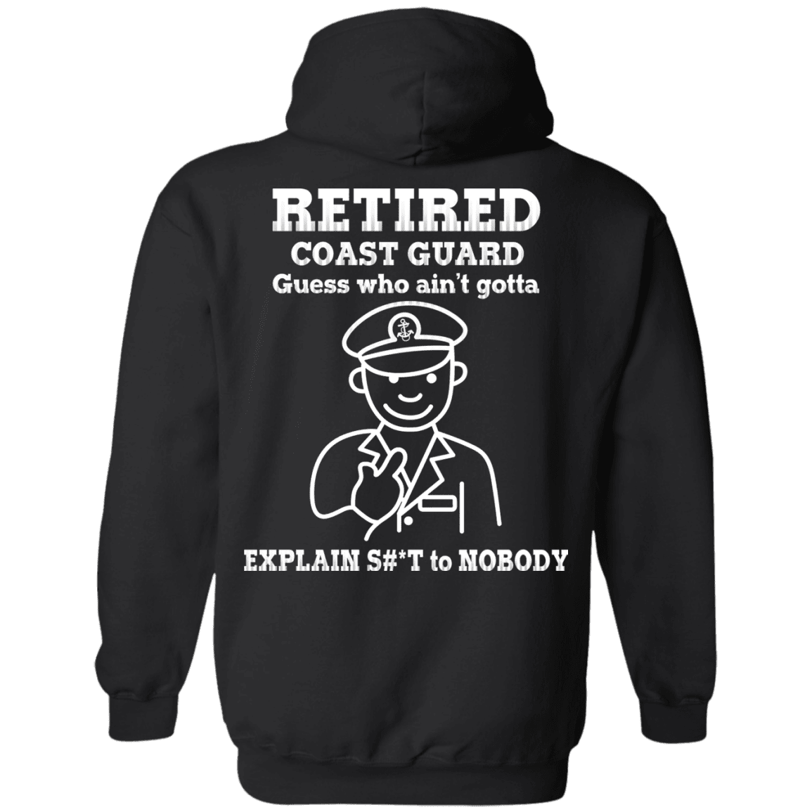 Retired Coast Guard Corps Guess Who Ain't gotta Explain Back T Shirts-TShirt-USCG-Veterans Nation