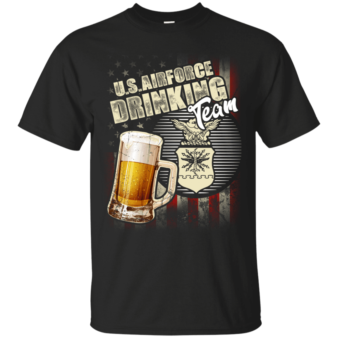 US Air Force Drinking Beer Team Front T Shirts-TShirt-USAF-Veterans Nation