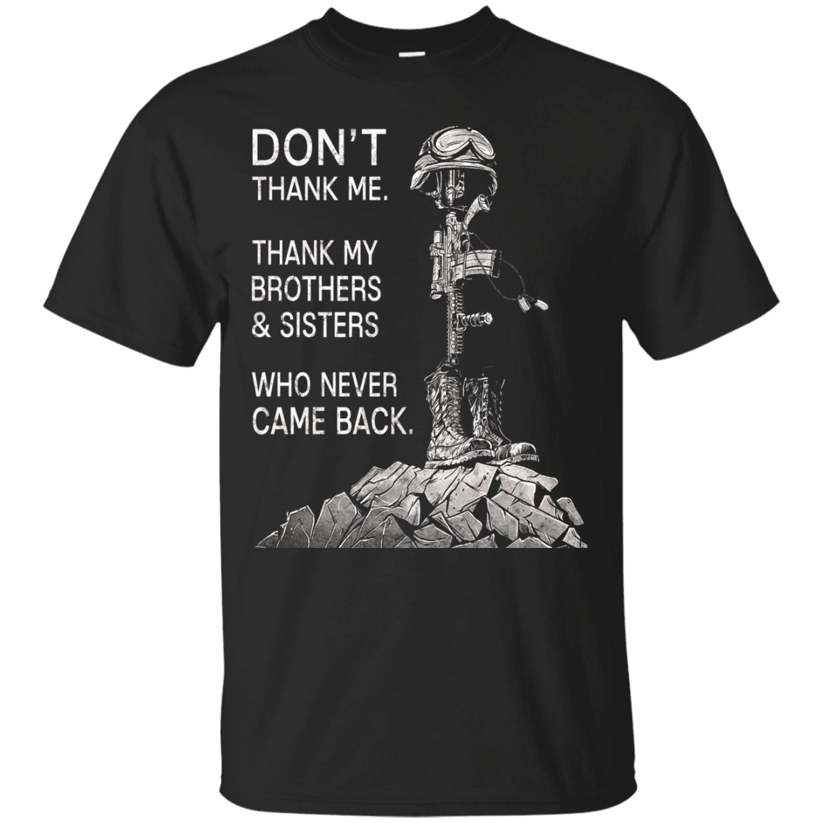 Military T-Shirt "Don't Thank Me - Thank my Brothers Sisters"-TShirt-General-Veterans Nation