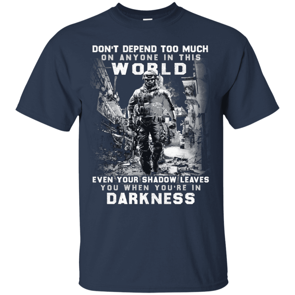 Military T-Shirt "DON'T DEFEND TOO MUCH ANYONE IN THIS WORLD"-TShirt-General-Veterans Nation