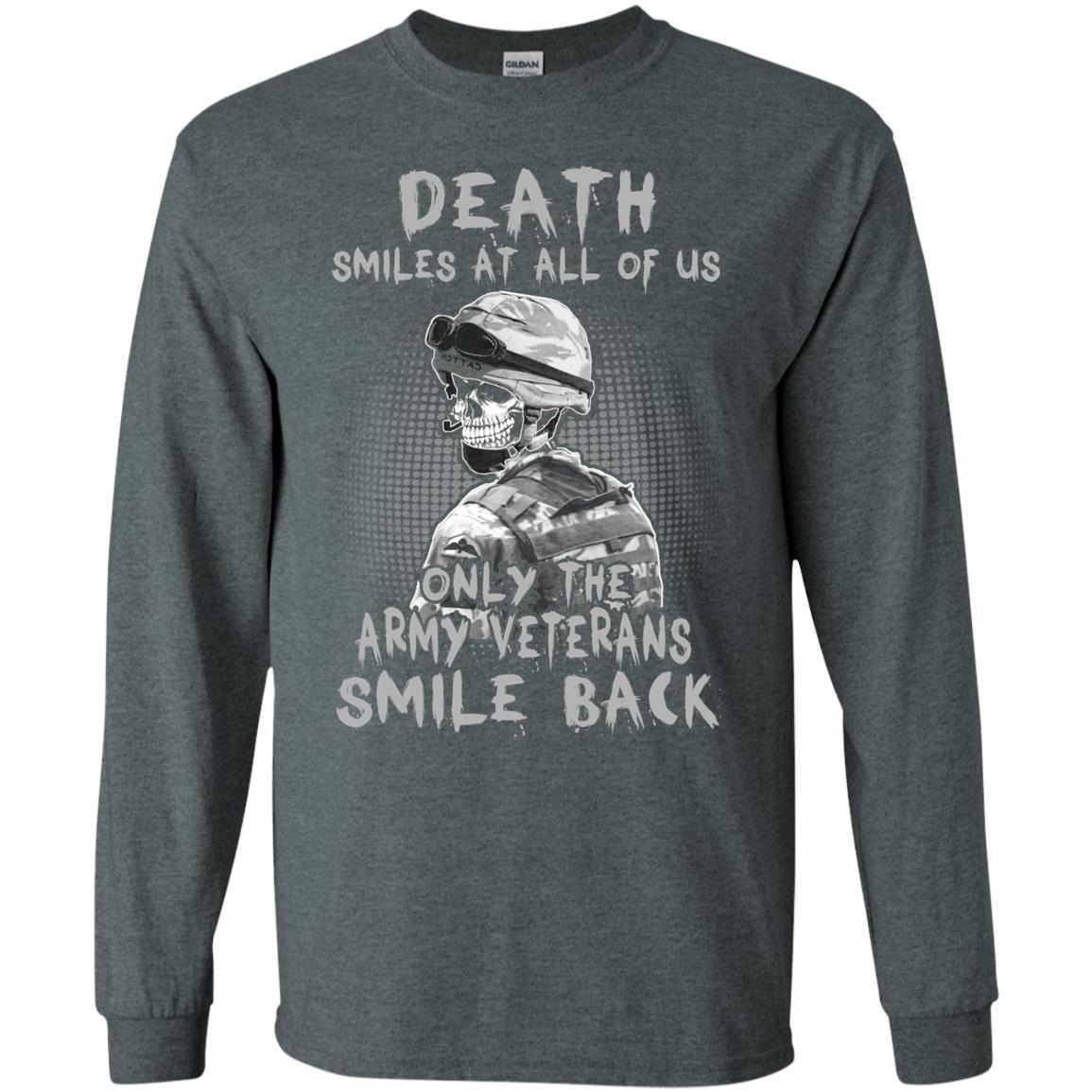 Death Smiles At All Of Us - Only The Army Veterans Smile Back Men T Shirt On Front-TShirt-Army-Veterans Nation