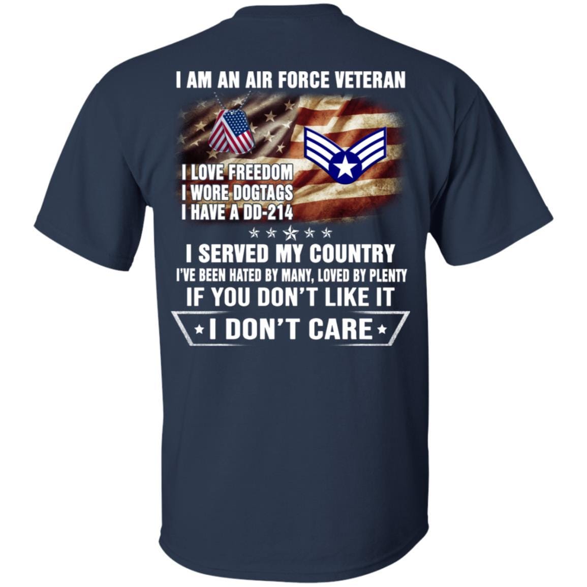 I Am An Air Force E-4 Buck Sergeant Veteran T-Shirt On Back-TShirt-USAF-Veterans Nation