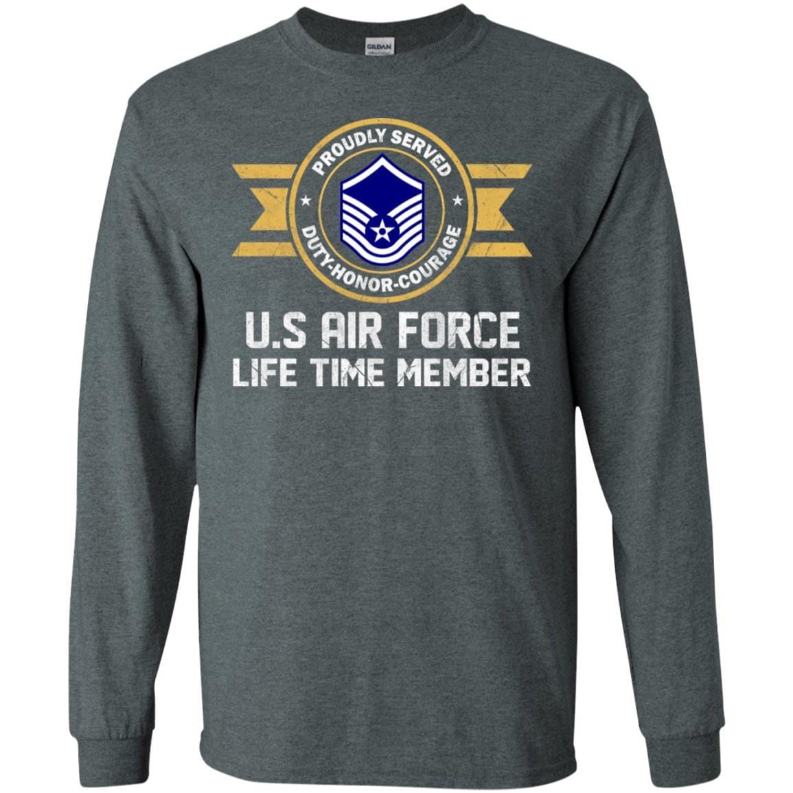 Life time member-US Air Force E-7 Master Sergeant MSgt E7 Noncommissioned Officer Ranks AF Rank Men T Shirt On Front-TShirt-USAF-Veterans Nation