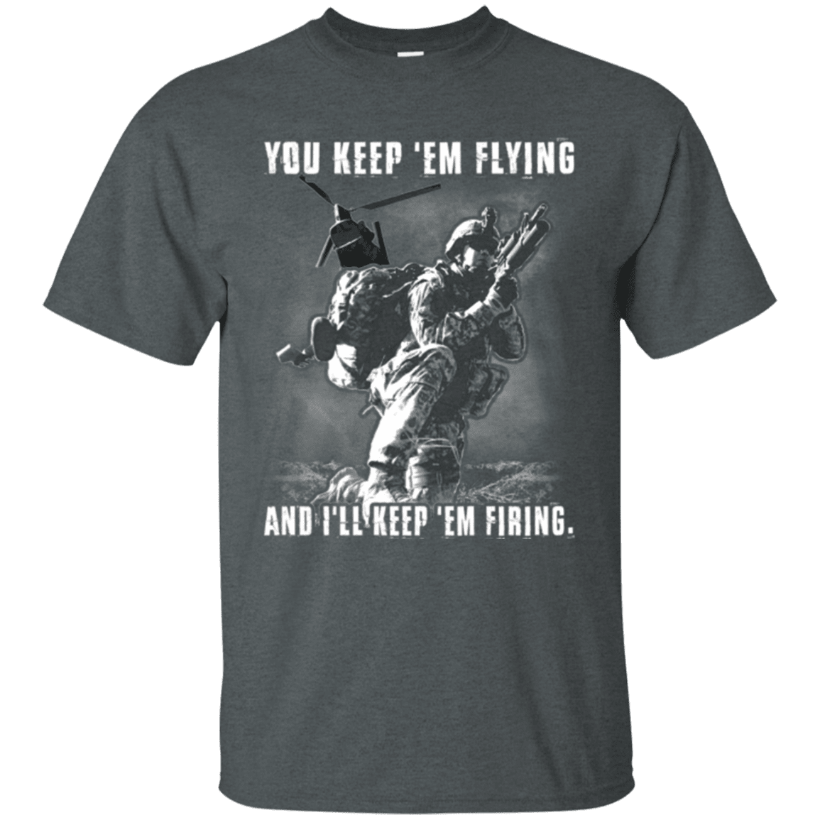 Military T-Shirt "You Kept 'Em Flying And I'll Kept 'Em Firing"-TShirt-General-Veterans Nation