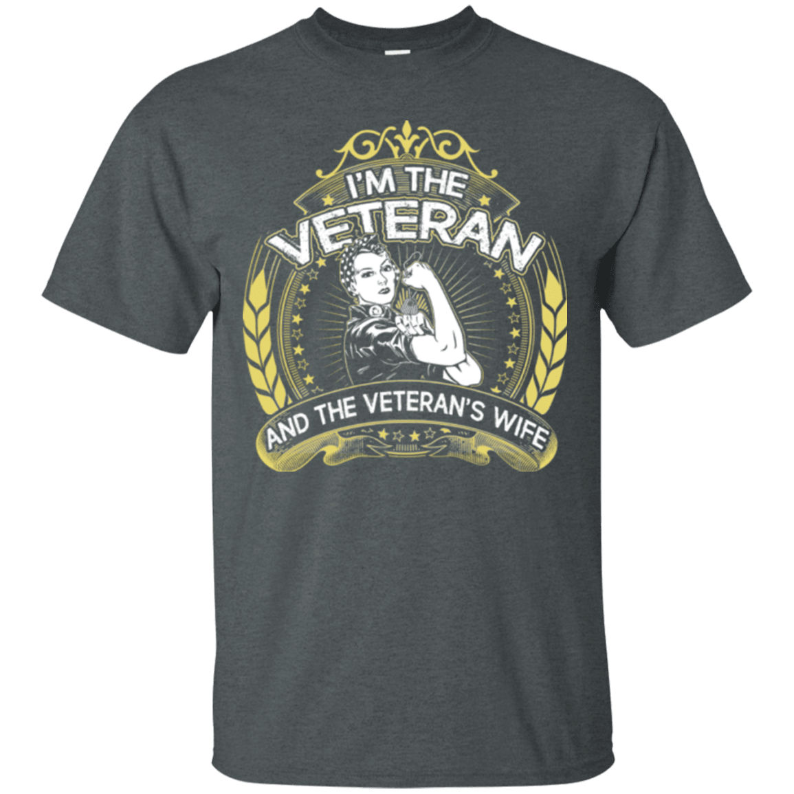 Military T-Shirt "I AM THE VETERAN AND THE VETERAN'S WIFE"-TShirt-General-Veterans Nation