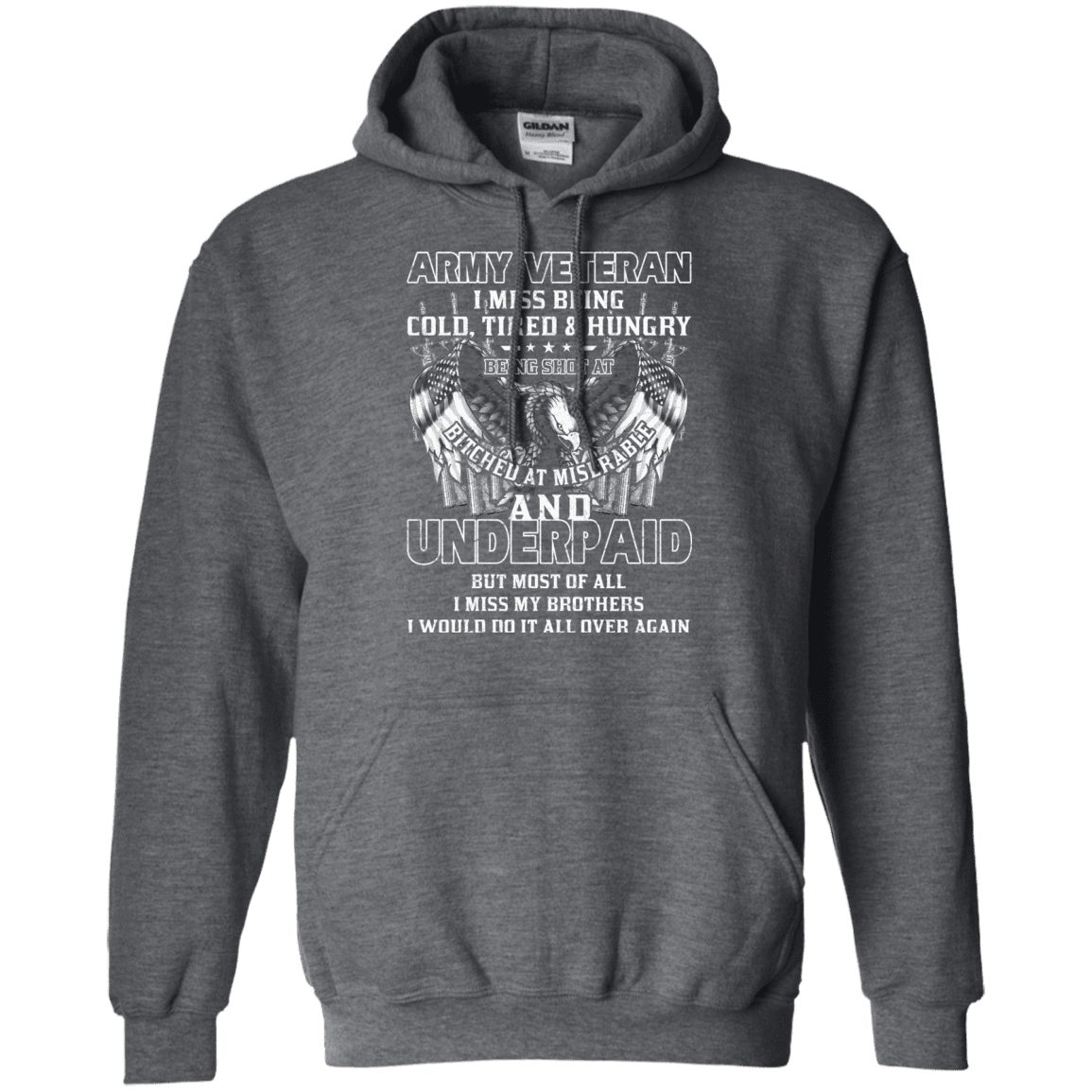 Army Veteran Underpaid Miss My Brothers Men Front T Shirts-TShirt-Army-Veterans Nation