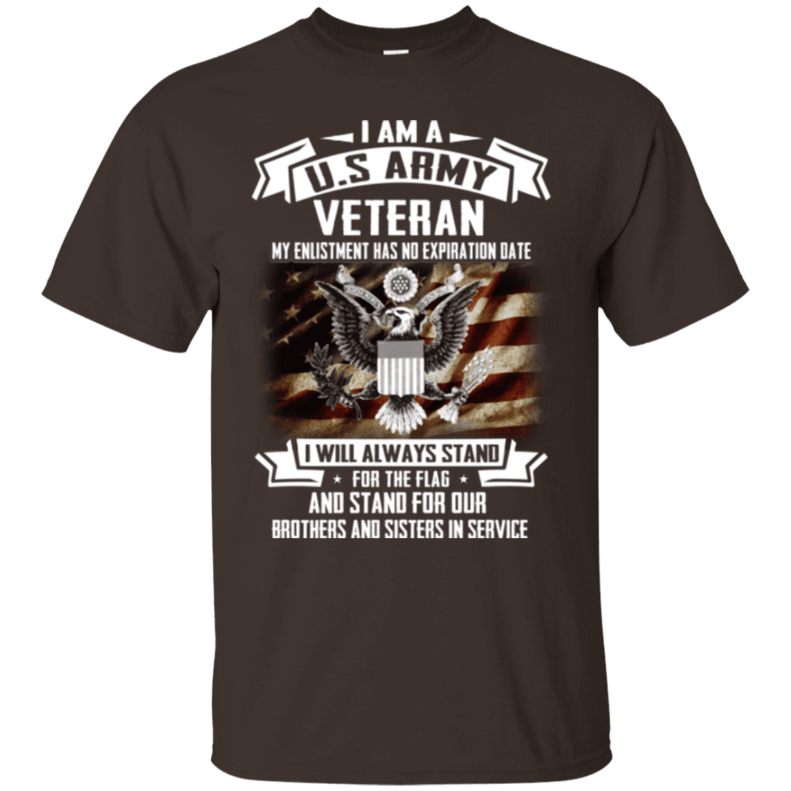 I am A US Army Veteran My Enlistment Has No Expiration Date T Shirt-TShirt-Army-Veterans Nation