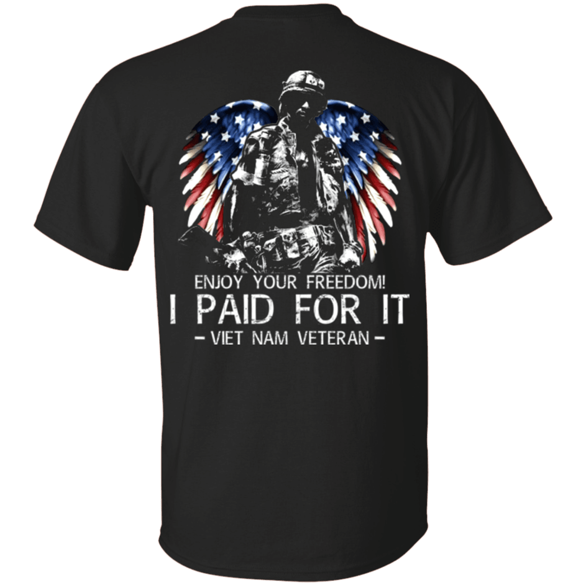 Military T-Shirt "Vietnam Veteran - Enjoy your freedom I paid for it" Men Back-TShirt-General-Veterans Nation