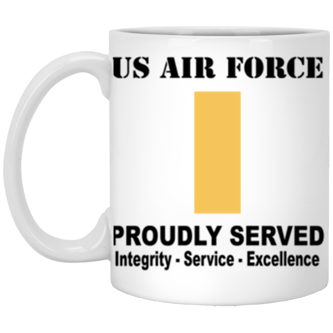 US Air Force O-1 Second Lieutenant 2d Lt O1 Commissioned Officer Ranks Proudly Served Core Values 11 oz. White Mug-Drinkware-Veterans Nation