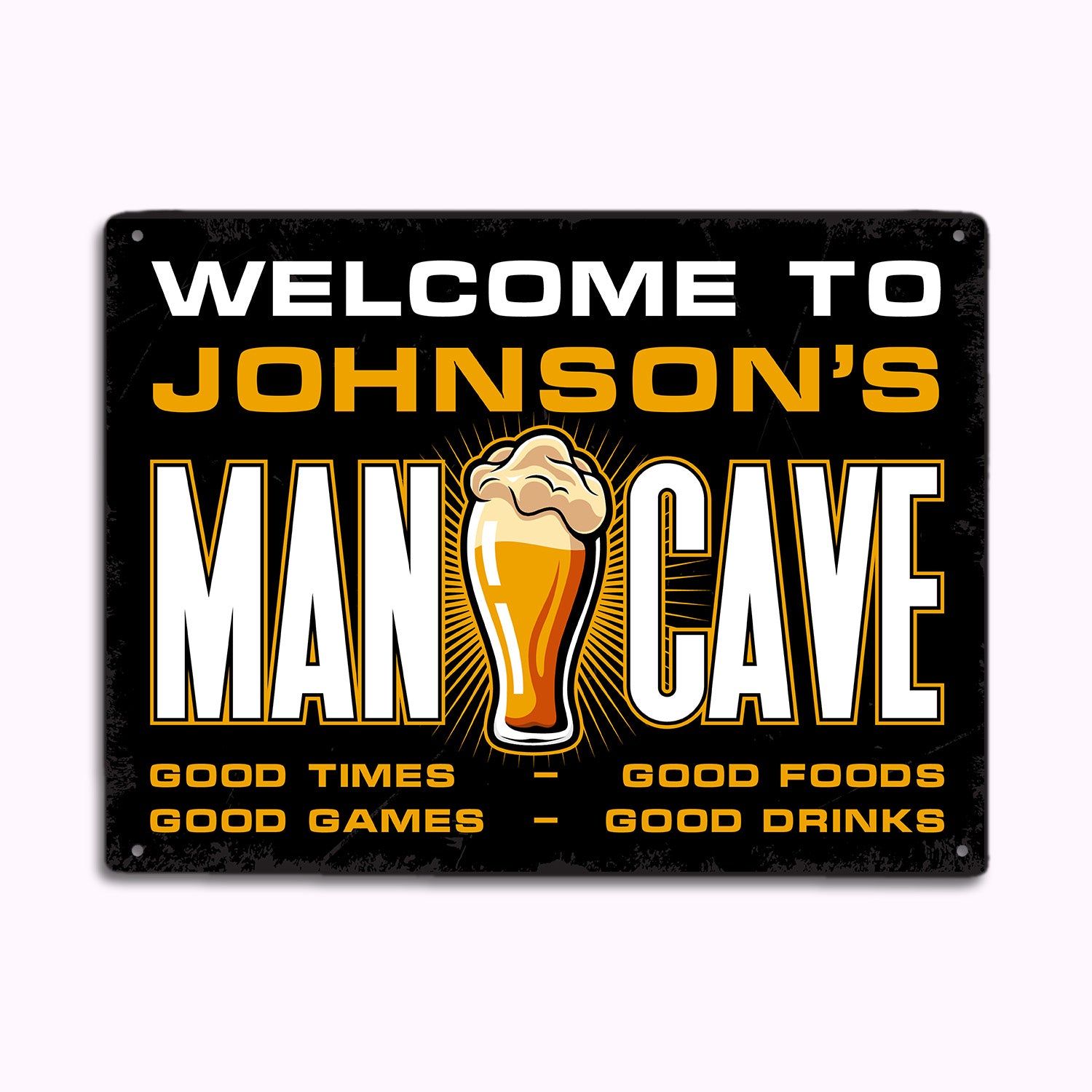 Welcome To Man Cave, Beer Cave, Good Time, Good Foods, Good Game, Good Drinks, Custom Metal Signs-Kustom-Veterans Nation