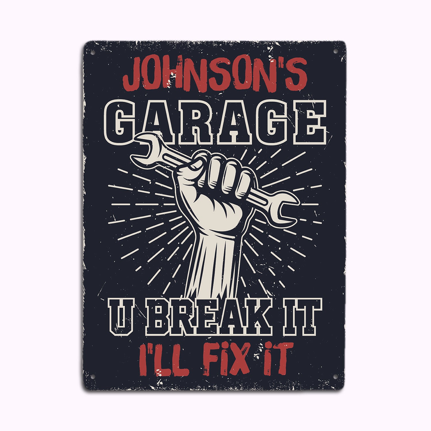 Custom Garage Sign, U Break It, I'll Fix It-Kustom-Veterans Nation