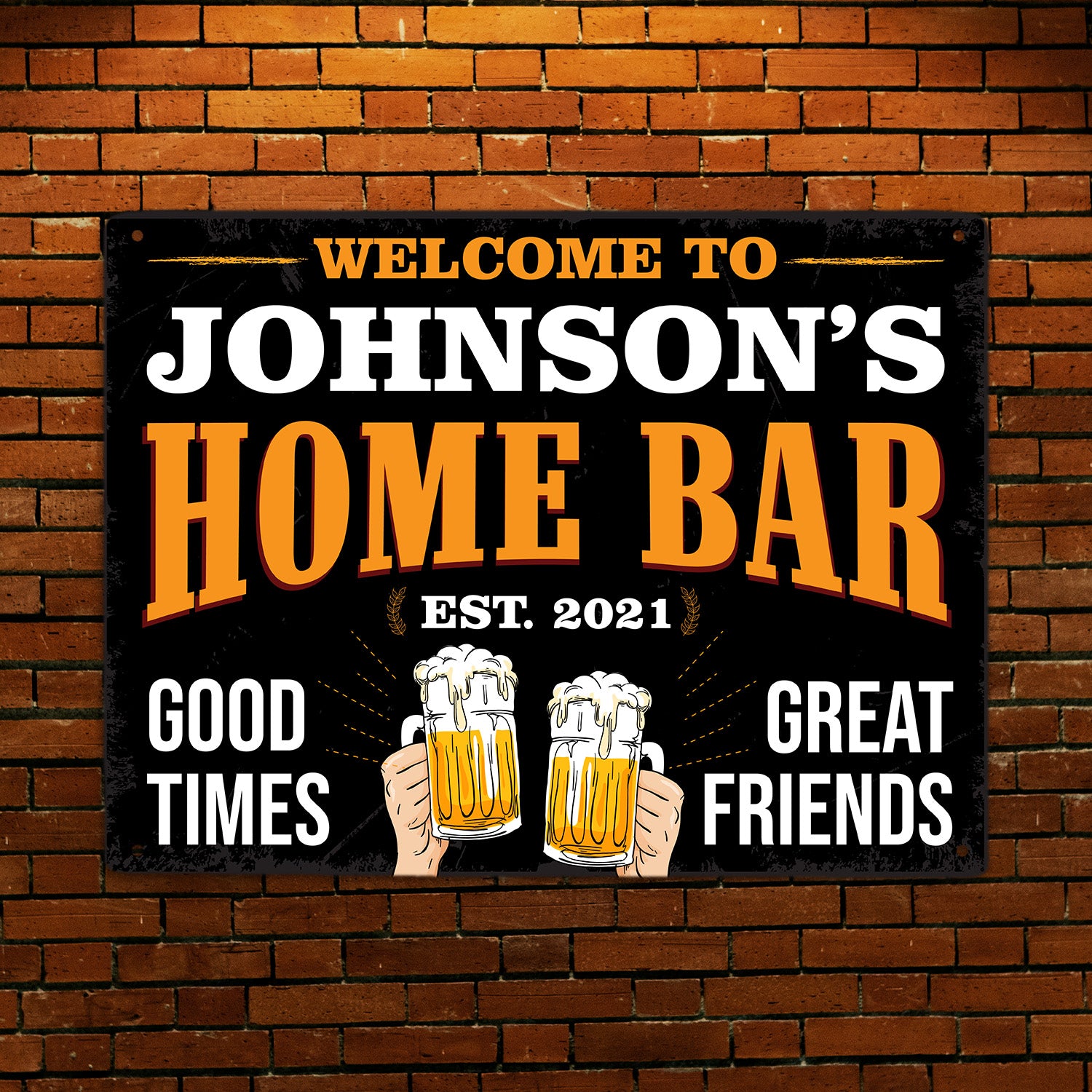 Welcome Home Bar, Good Times Great Friends Custom Metal Signs-Kustom-Veterans Nation